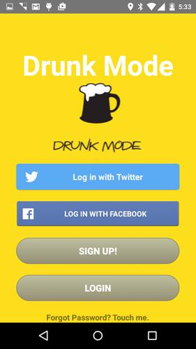Drunk Mode